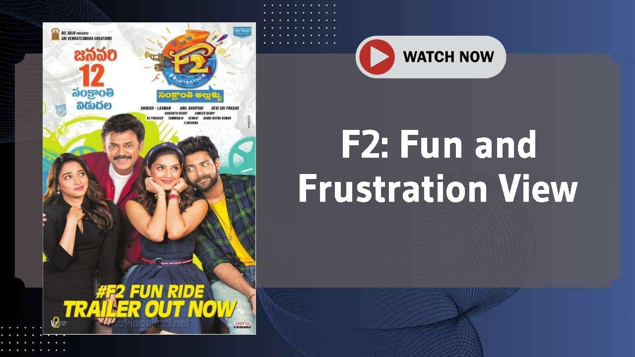 F2: Fun and Frustration