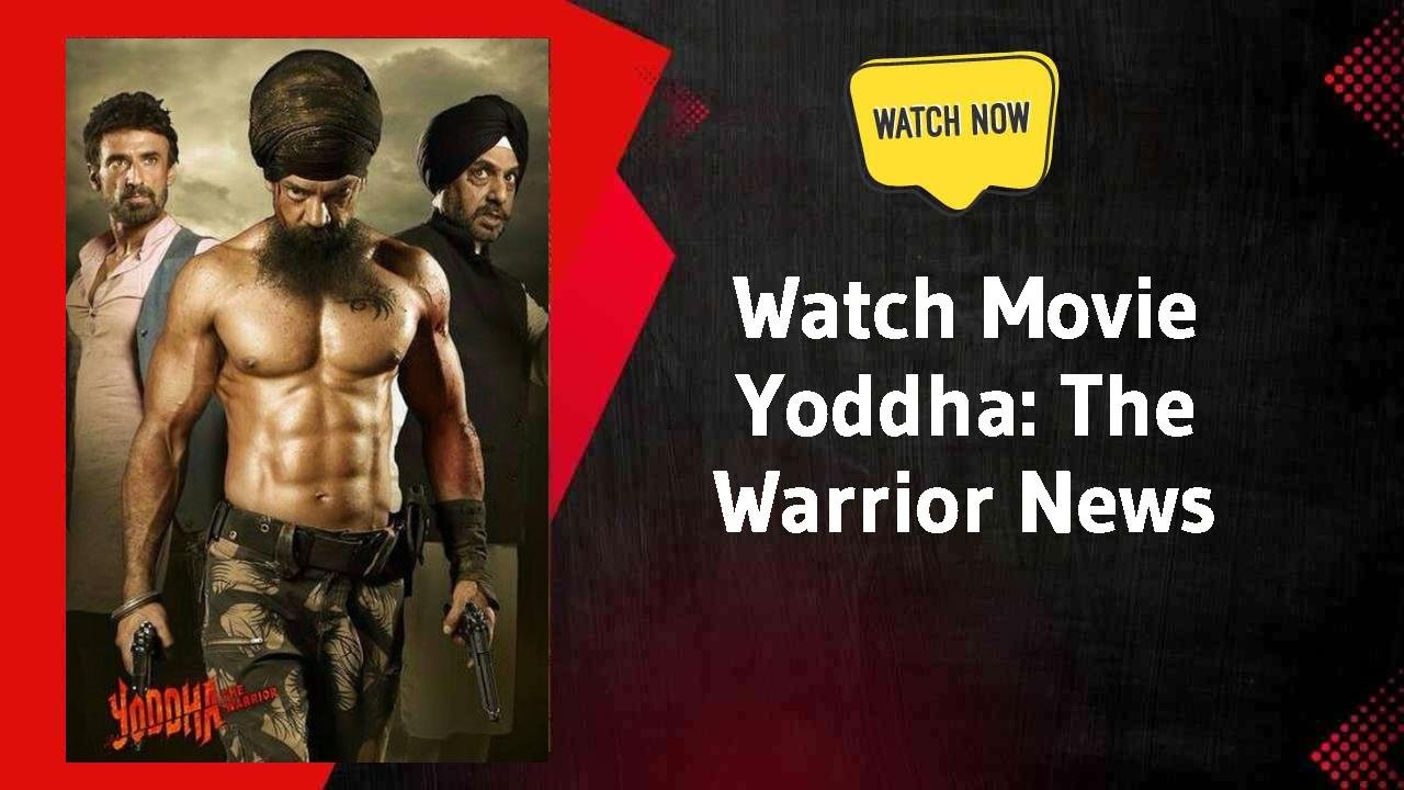 Yoddha: The Warrior
